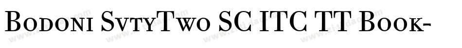 Bodoni SvtyTwo SC ITC TT Book字体转换